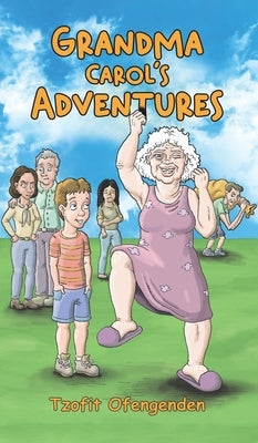 Grandma Carol's Adventures by Ofengenden, Tzofit