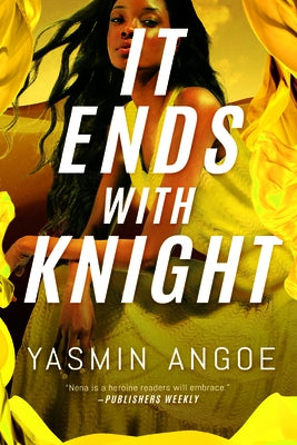 It Ends with Knight by Angoe, Yasmin