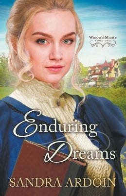 Enduring Dreams by Ardoin, Sandra