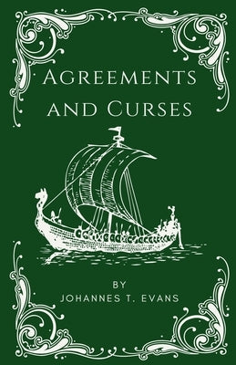 Agreements and Curses by Evans, Johannes T.