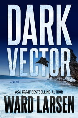 Dark Vector: A David Slaton and Tru Miller Novel by Larsen, Ward