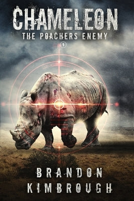 Chameleon: The Poacher's Enemy by Kimbrough, Brandon