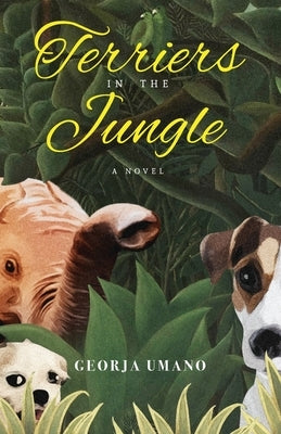 Terriers in the Jungle by Umano, Georja