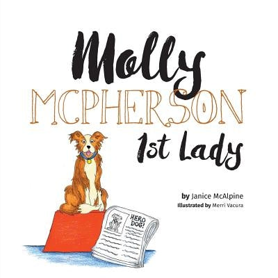 Molly McPherson - 1st Lady by McAlpine, Janice