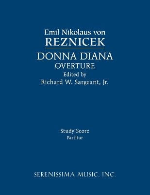 Donna Diana Overture: Study score by Reznicek, Emil Nikolaus Von