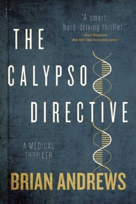 The Calypso Directive: A Medical Thriller by Andrews, Brian