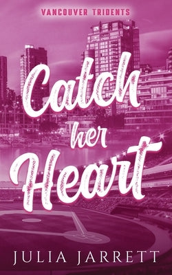 Catch Her Heart by Jarrett, Julia