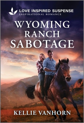 Wyoming Ranch Sabotage by Vanhorn, Kellie