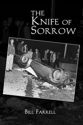 The Knife of Sorrow by Farrell, Bill