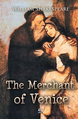 The Merchant of Venice by Shakespeare, William