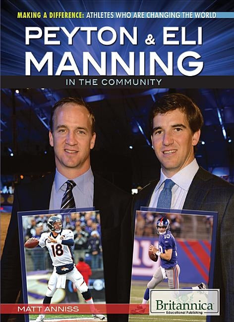 Peyton & Eli Manning in the Community by Anniss, Matt