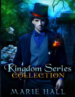 Kingdom Collection: Books 1-3: Kingdom Series by Hall, Marie