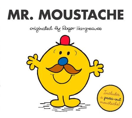 Mr. Moustache by Hargreaves, Adam