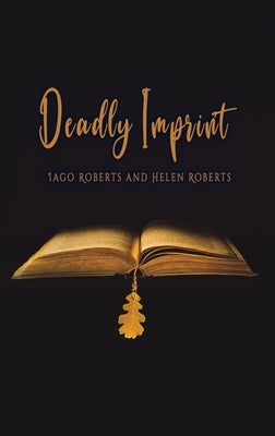 Deadly Imprint by Roberts, Iago