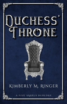 Duchess' Throne by Ringer, Kimberly M.