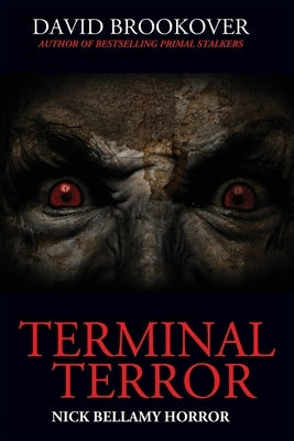 Terminal Terror: Nick Bellamy Horror by Brookover, David