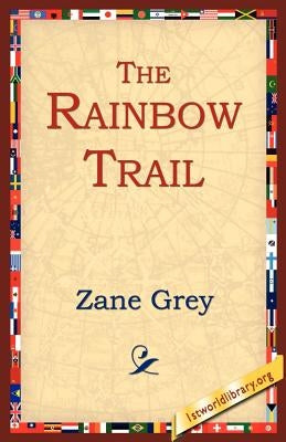 The Rainbow Trail by Grey, Zane