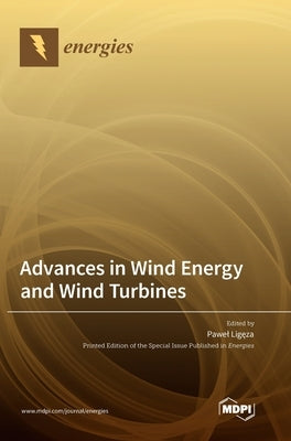 Advances in Wind Energy and Wind Turbines by Lig&#281;za, Pawel