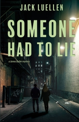 Someone Had to Lie by Luellen, Jack