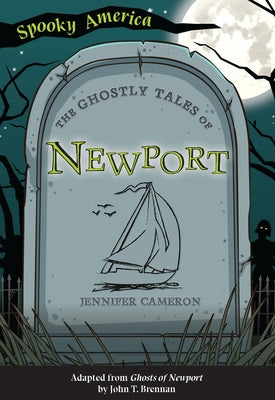 The Ghostly Tales of Newport by Cameron, Jennifer