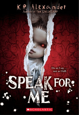 Speak for Me by Alexander, K. R.