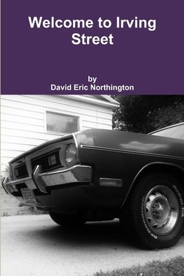 Welcome to Irving St. by Northington, David Eric