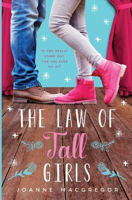 The Law of Tall Girls by MacGregor, Joanne