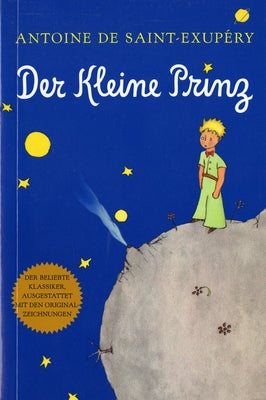 Der Kleine Prinz by de Saint-Exupéry, Antoine