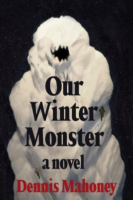 Our Winter Monster by Mahoney, Dennis