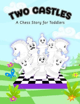 Two Castles: A Chess Story for Toddlers by Gillin, Garrett