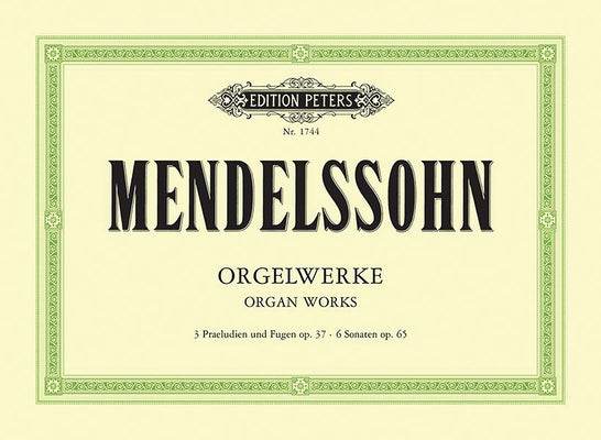 Organ Works by Mendelssohn, Felix