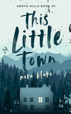 This Little Town by Blake, Nora