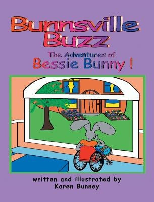 The Adventures of Bessie Bunny by Bunney, Karen