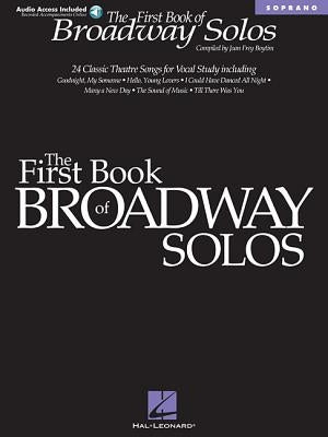 The First Book of Broadway Solos - Soprano (Book/Online Audio) [With CD (Audio)] by Boytim, Joan Frey