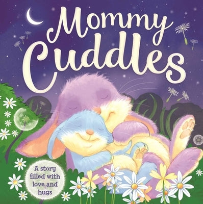 Mommy Cuddles: Padded Board Book by Igloobooks