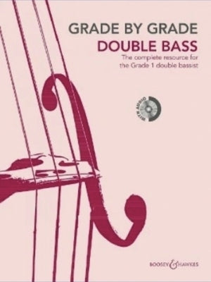 Grade by Grade - Double Bass (Grade 1): With CDs of Performances and Accompaniments by Elliott, Catherine