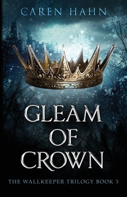 Gleam of Crown by Hahn, Caren