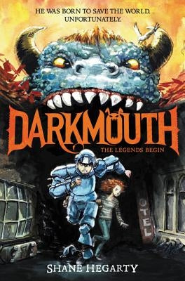 Darkmouth #1: The Legends Begin by Hegarty, Shane