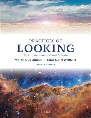 Practices of Looking 4th Edition by Sturken