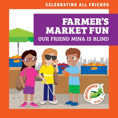 Farmer's Market Fun: Our Friend Mina Is Blind by McDonald, Kirsten