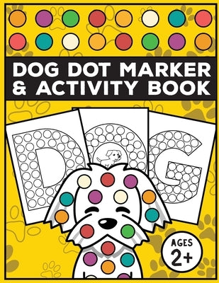 Dog dot marker and activity book: with Easy Guided big dots - For Kids, toddlers age 2 and up on preschool or Kindergarten - Coloring dogs and numbers by Studio, Thefliprepublic