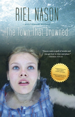 The Town That Drowned: 10th Anniversary Edition by Nason, Riel