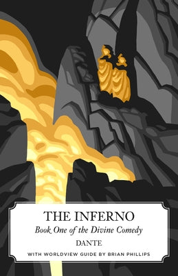 The Inferno (Canon Classics Worldview Edition) by Alighieri, Dante