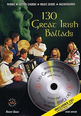 130 Great Irish Ballads by Gogan, Robert