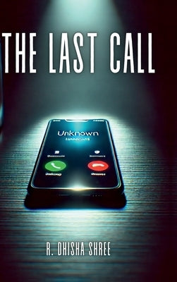 The Last Call by R Dhisha Shree