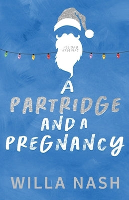 A Partridge and a Pregnancy by Nash, Willa