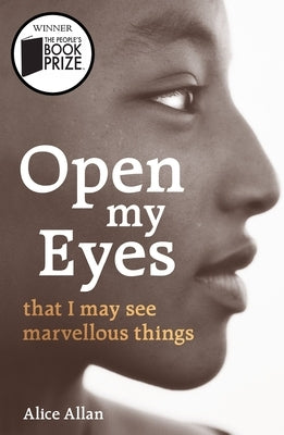 Open My Eyes, That I May See Marvellous Things by Allan, Alice