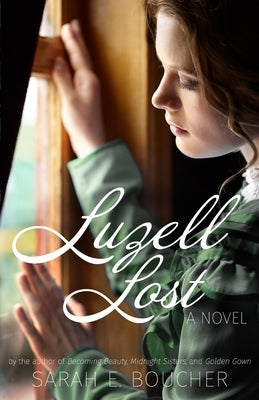 Luzell Lost: A Retelling of Rapunzel by Boucher, Sarah E.