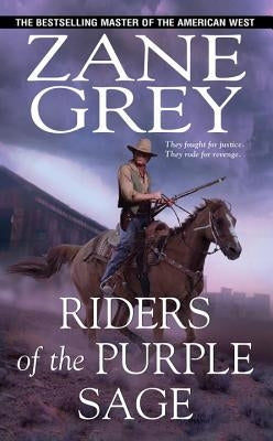 Riders of the Purple Sage by Grey, Zane