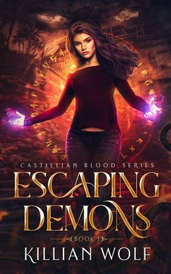 Escaping Demons by Wolf, Killian